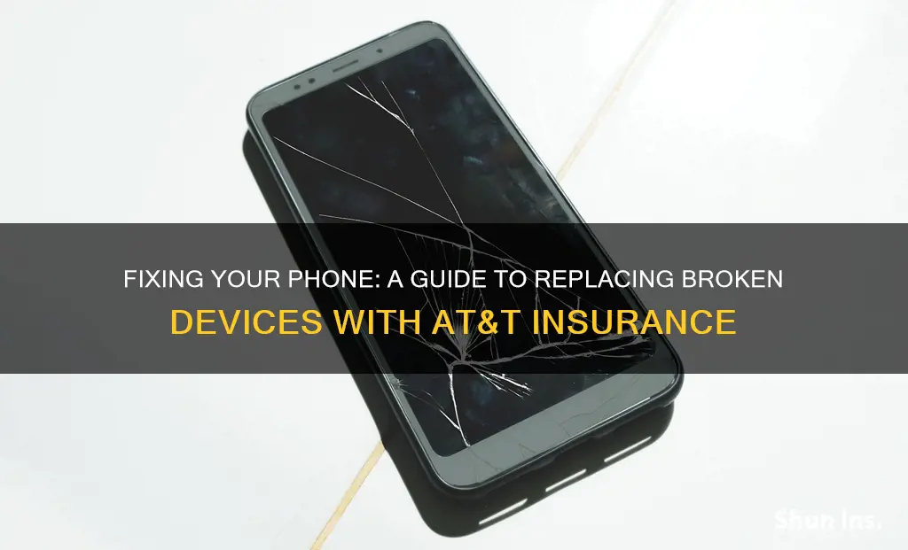 how to replace a broken phone with insurance att