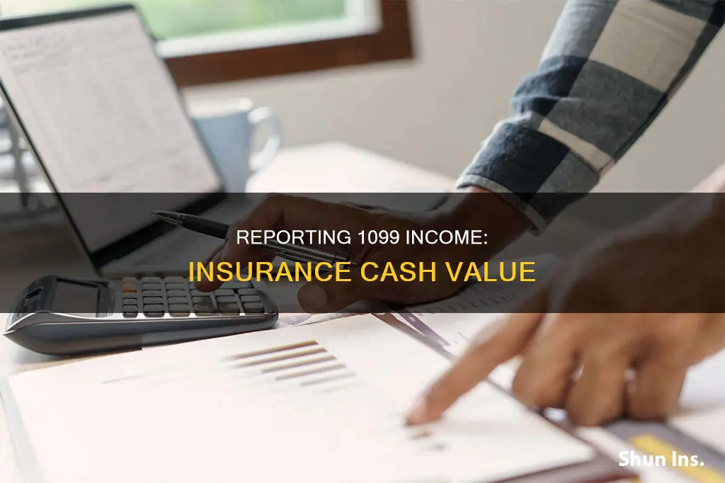 how to report 1099 income from insurance cash value