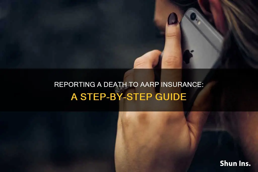 how to report a death to aarp insurance