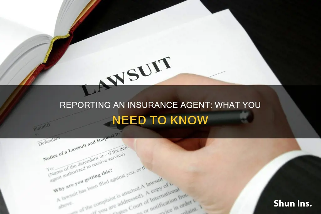 how to report an insurance agent