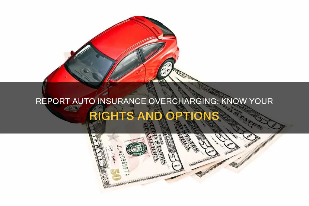 how to report auto insurance company overcharging