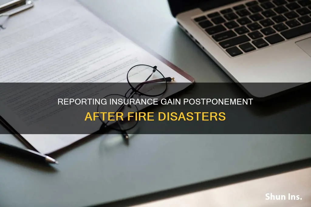 how to report postponement of insurance gain for rire disaster