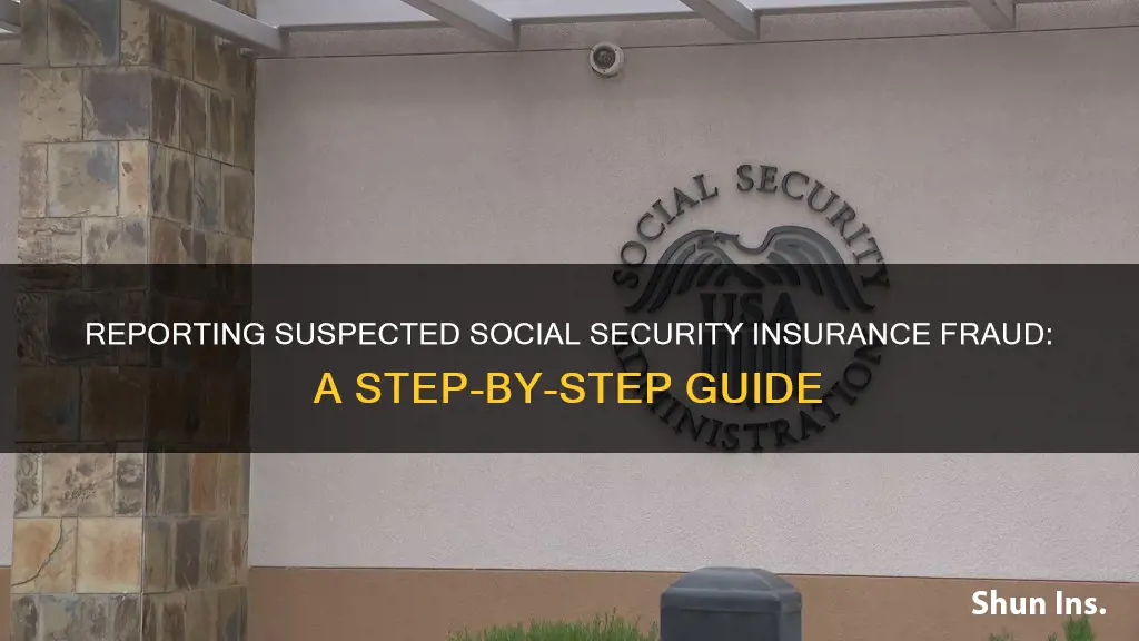 how to report suspected social security insurance fraud