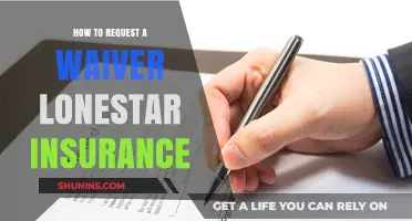 Requesting a Waiver for Lonestar Insurance: A Step-by-Step Guide