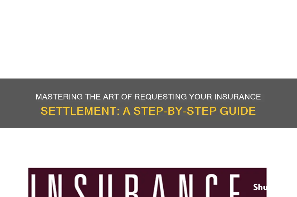how to request insurance settlement