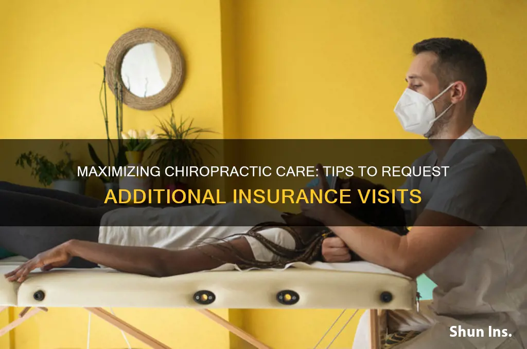 how to request more chiro visits from insurance