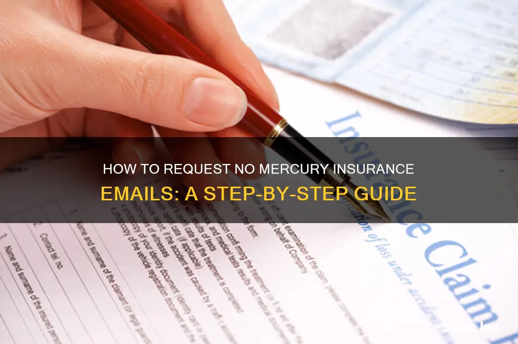 how to request no mercury insurance emails