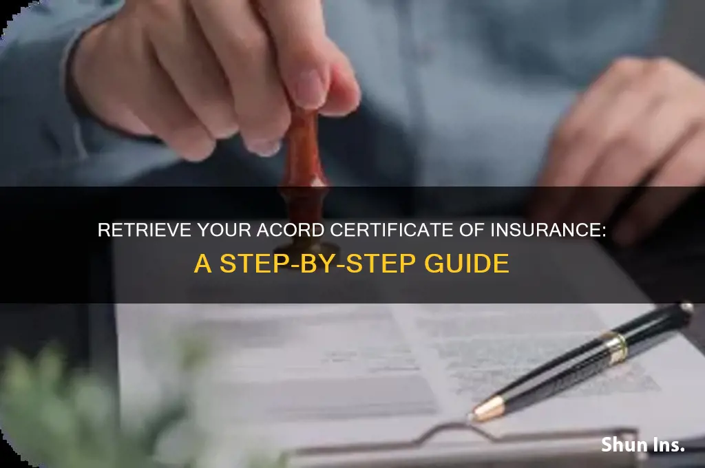 how to retrieve my acord certificate of insurance
