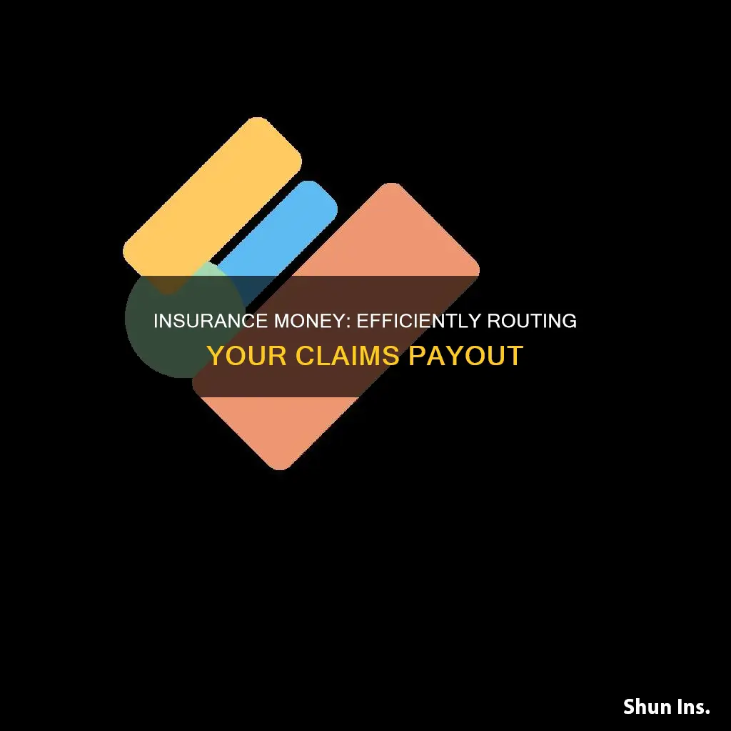 how to route insurance money