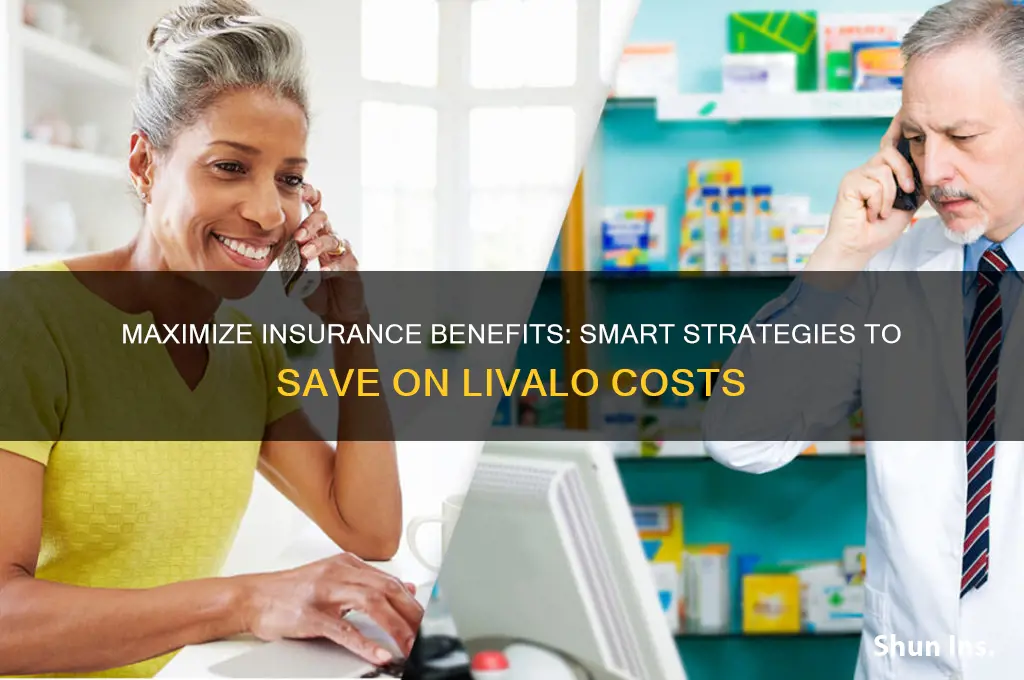 how to save on livalo with insurance