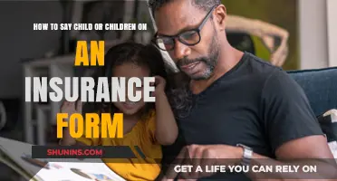 Child or Children: Correctly Filling Out Insurance Forms for Dependents
