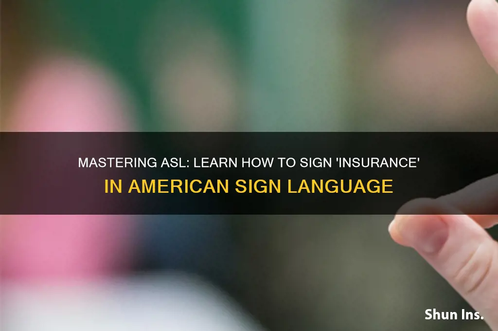 how to say insurance in asl