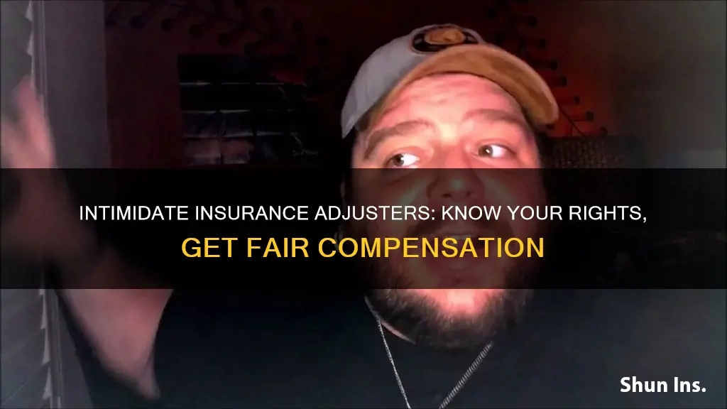 how to scare auto insurance adjuster