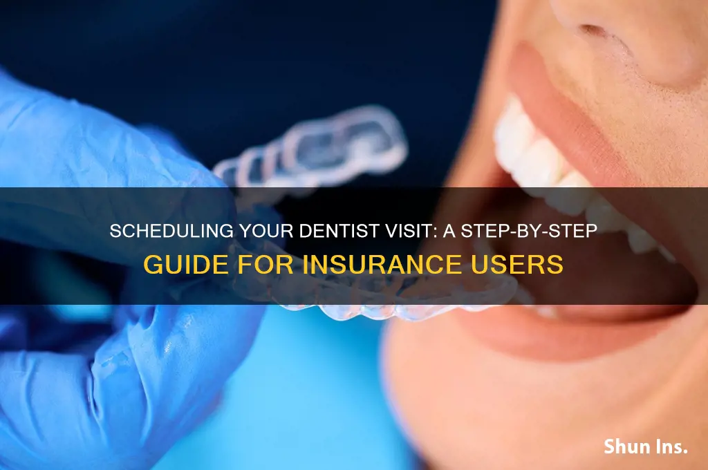 how to schedule a dentist appointment with insurance