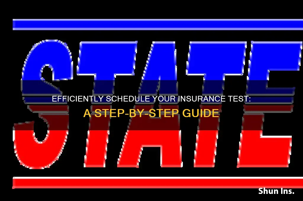 how to schedule a test for insurance