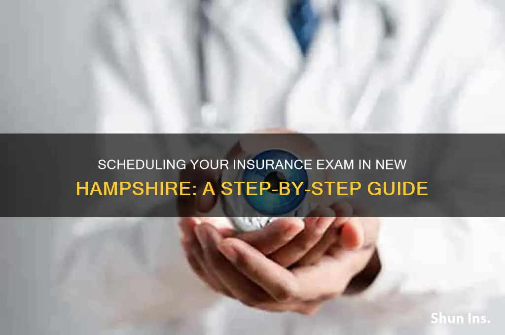 how to schedule an insurance exam in nh