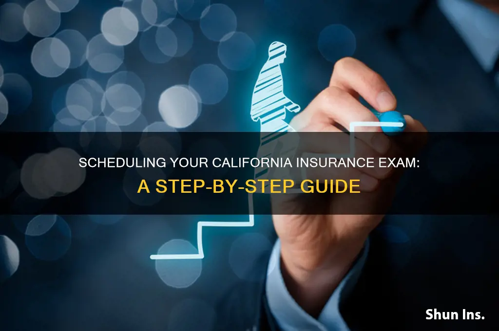 how to schedule insurance exam in california