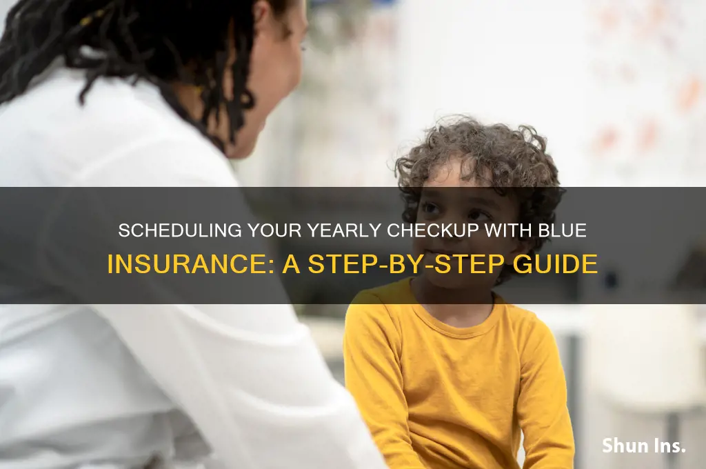 how to schedule yearly checkup with blue insurance