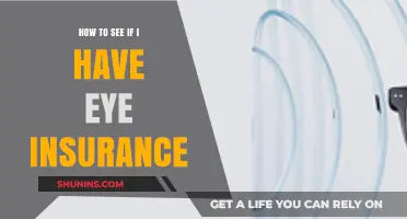 How to Check If You Have Eye Insurance: A Quick Guide