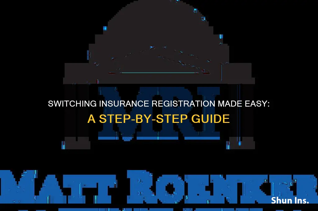 how to seitch registration for insurance