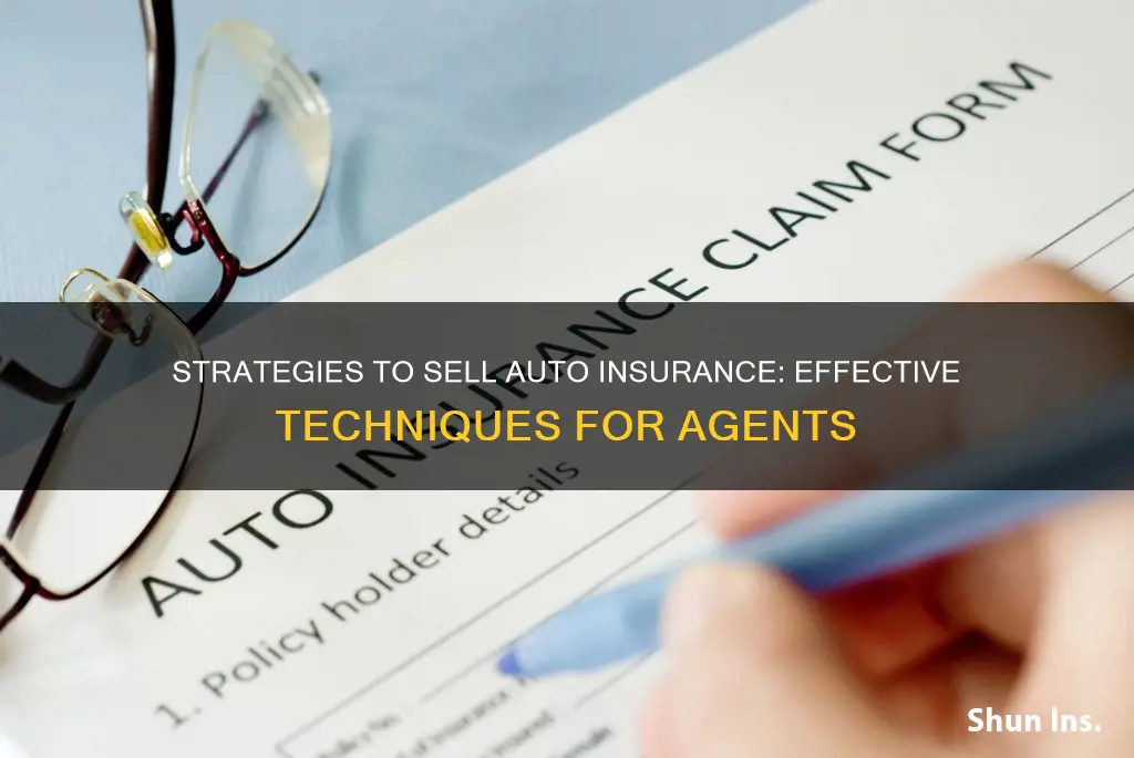 how to sell an auto insurance policy