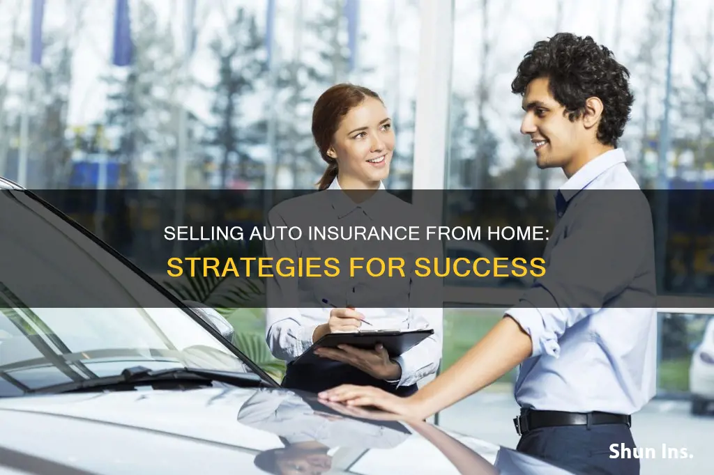 how to sell auto insurance from home