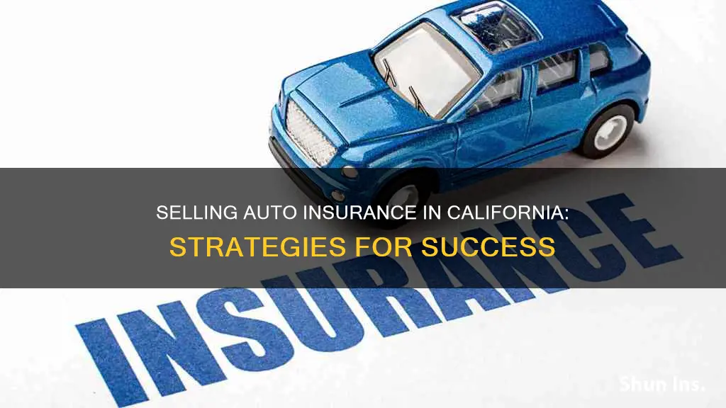 how to sell auto insurance in California