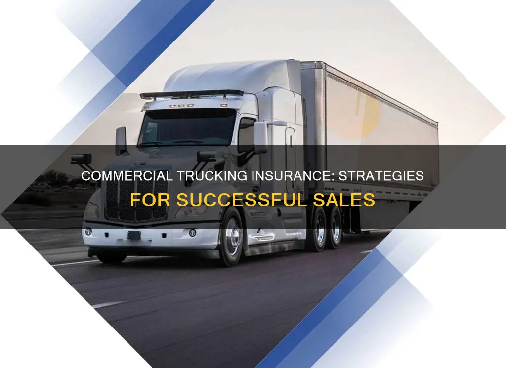 how to sell commercial trucking insurance