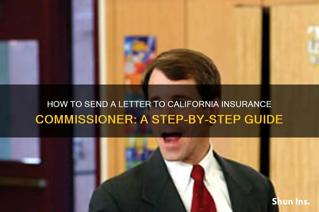 how to send a letter to california insurance commissioner