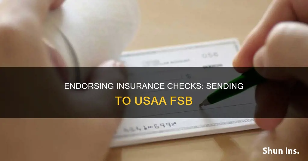 how to send insurance check to usaa fsb for endorse