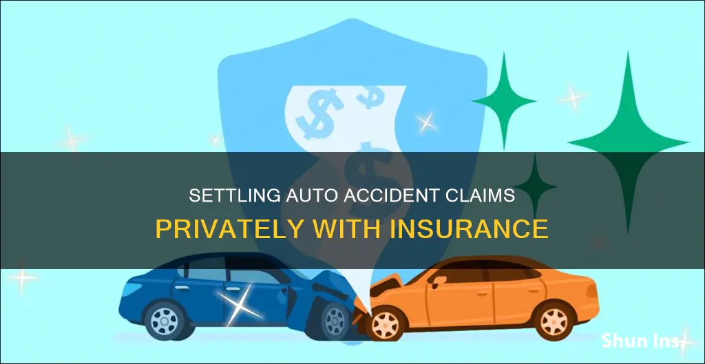 how to settle privately with insurance auto accident