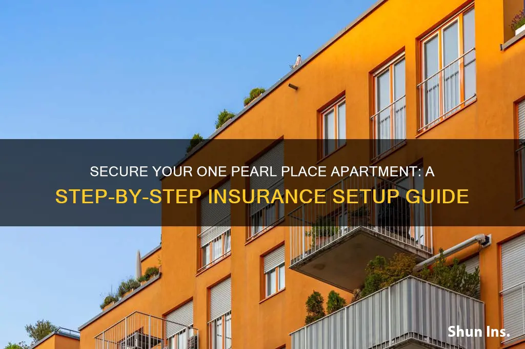 how to setup apartment insurance one pearl place
