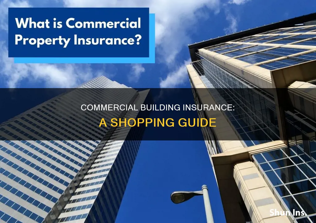 how to shop for commercial building insurance