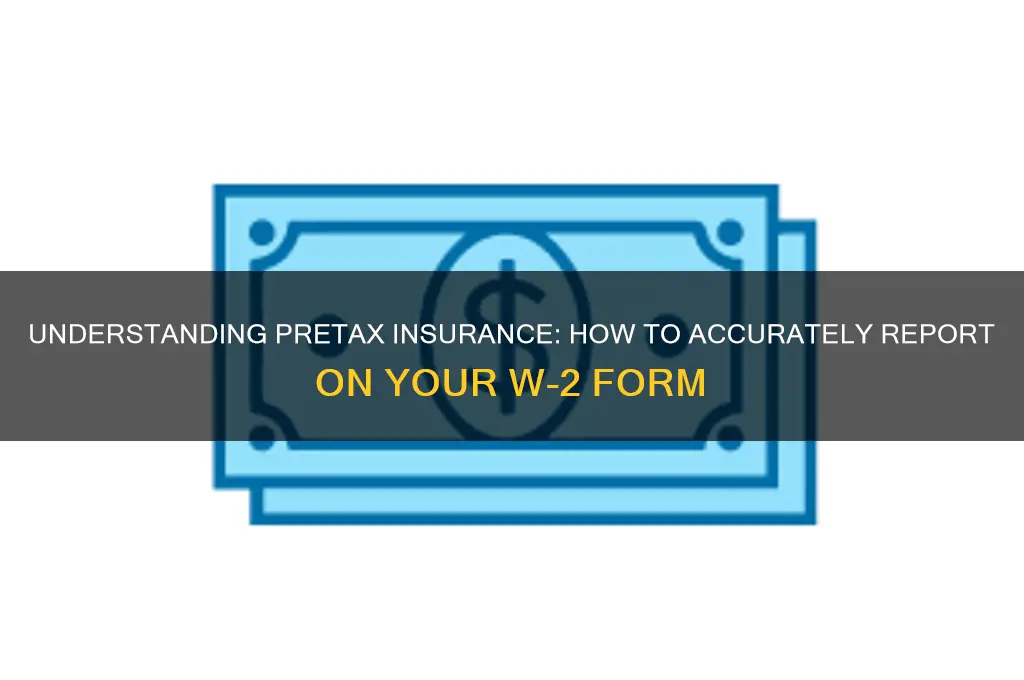 how to show pretax insurance on w2