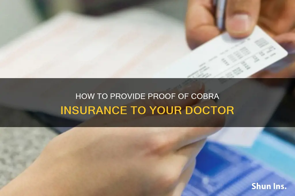 how to show proof of cobra insurance to doctor