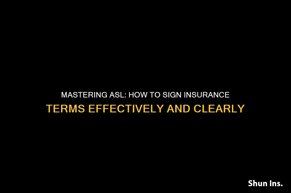 how to sign insurance in asl