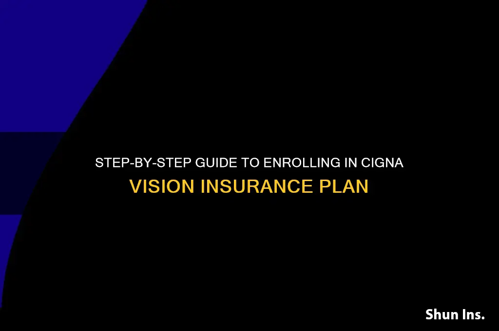 how to sign up for cigna vision insurance