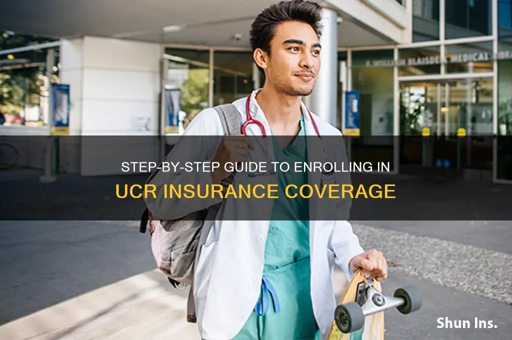 how to sign up for insurance ucr