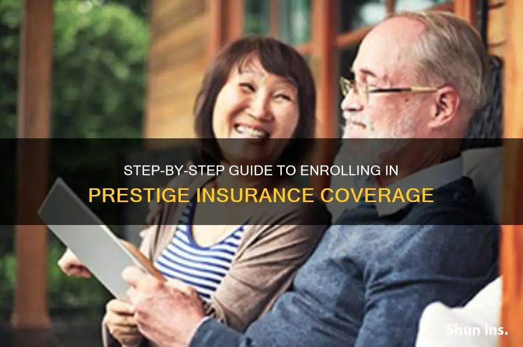 how to sign up for prestige insurance