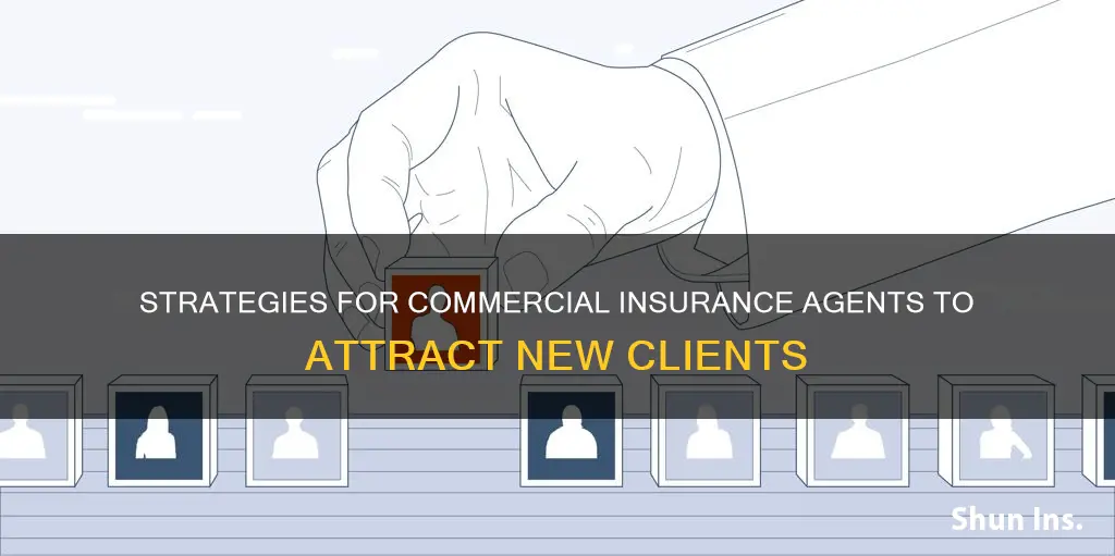 how to solicit new clients as a commercial insurance agent