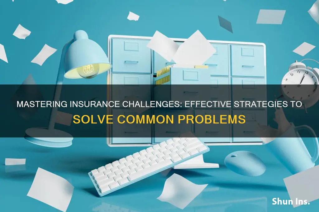 how to solve insurance problems