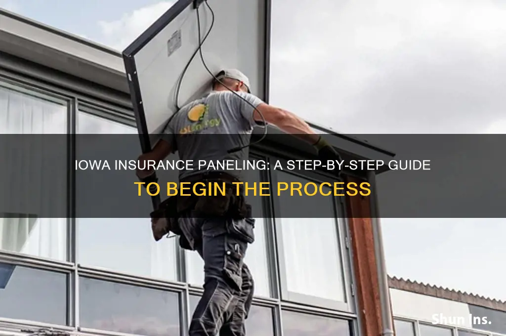 how to start the paneling process for iowa insurance