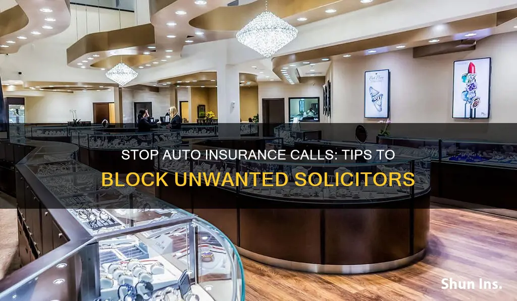 how to stop auto insurance calls