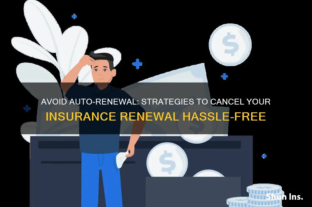how to stop insurance renewal