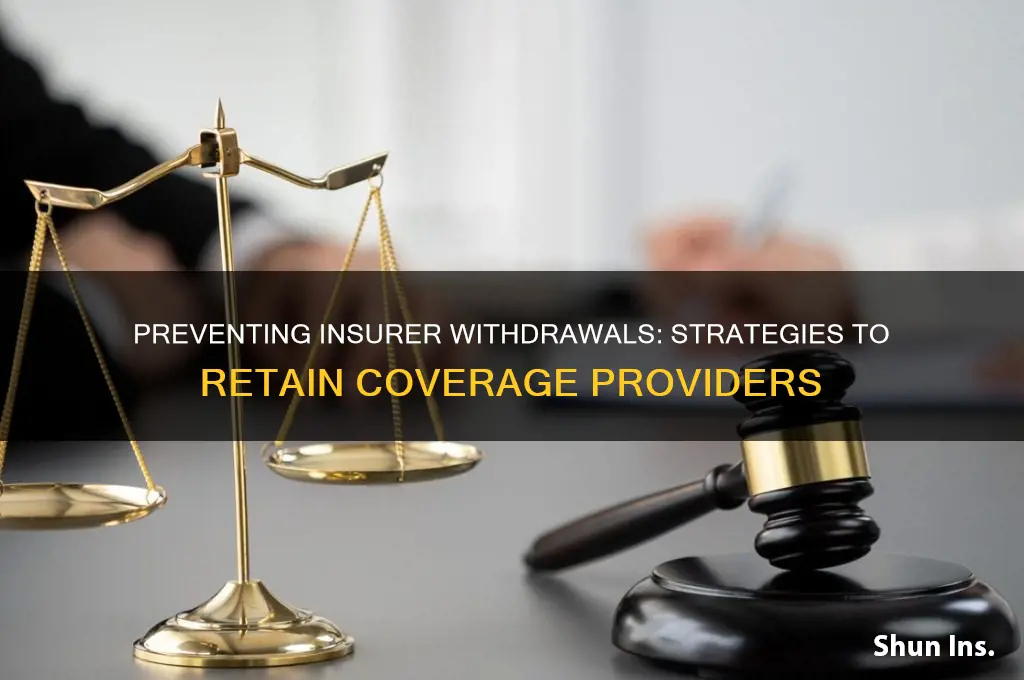 how to stop insurers from pulling out