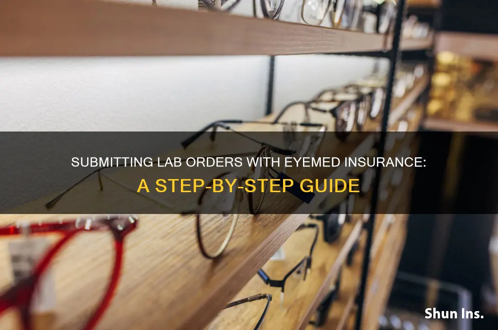 how to submit a lab order for eyemed insurance