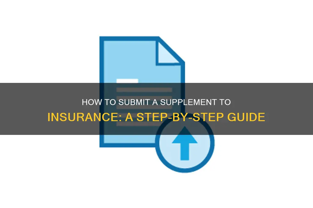 how to submit a supplement to insurance
