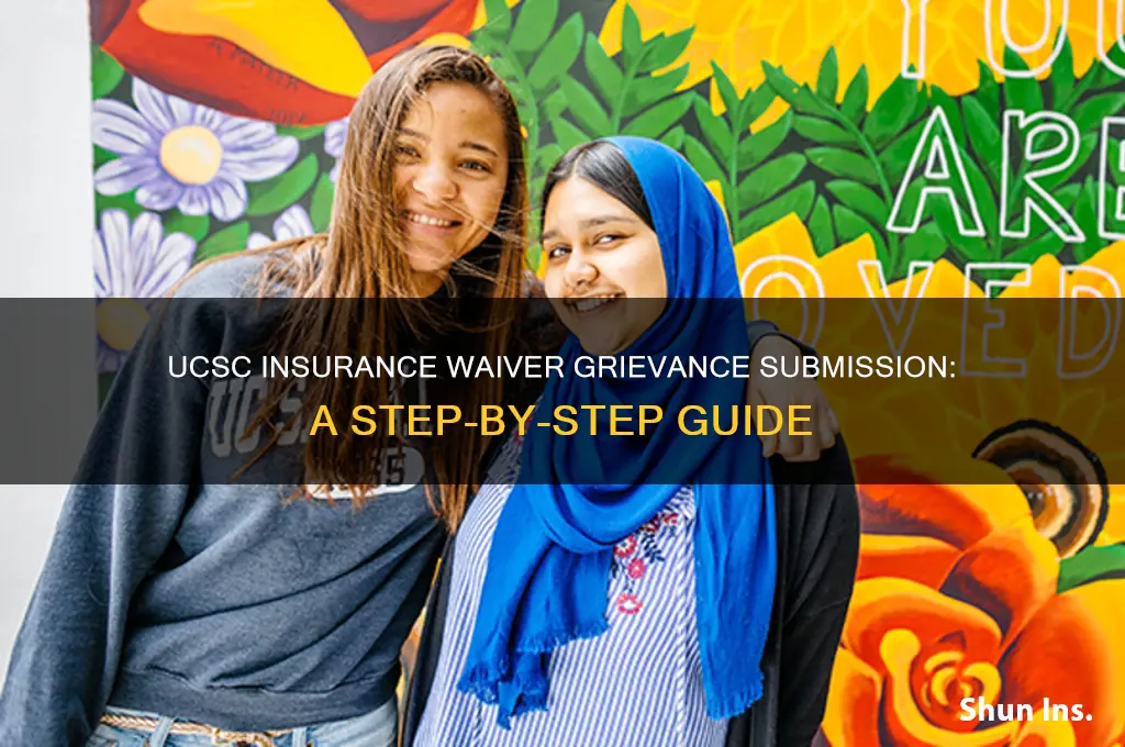 how to submit ucsc insurance waiver grievance