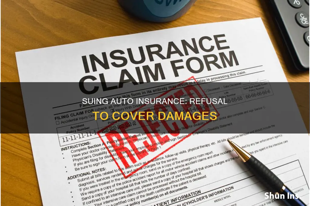 how to sue auto insurance for refusing to cover damages