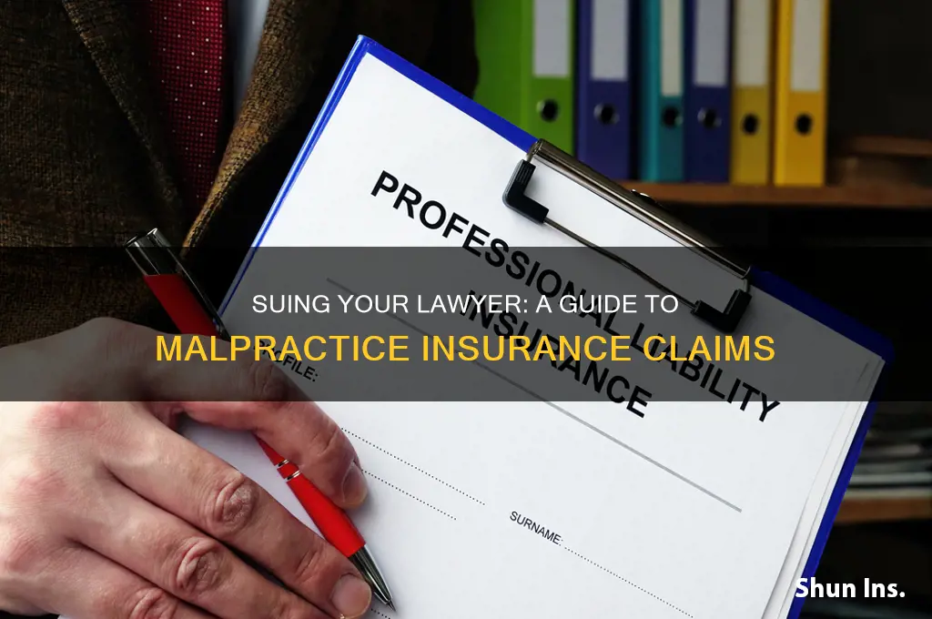 how to sue lawyer for malpractice insurance